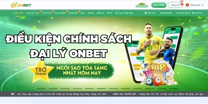 Điều kiện chính sách đại lý Onbet